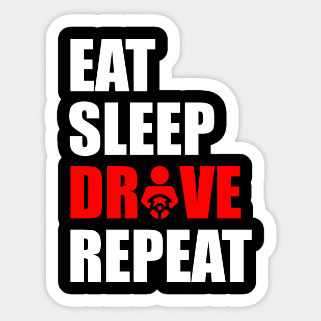 Eat sleep drive repeat Sticker by Typography Dose